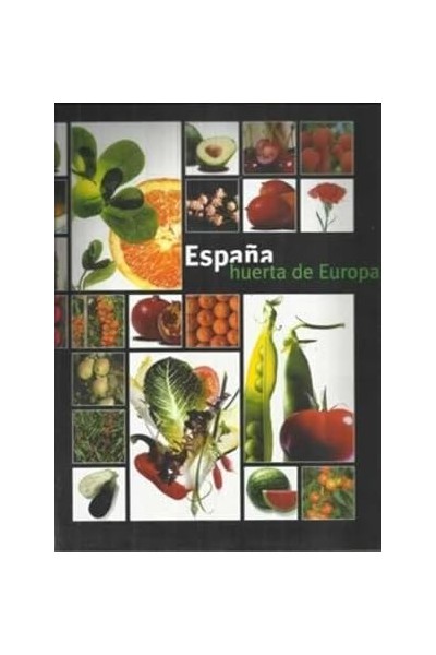ESPAÑA, HUERTA DE EUROPA